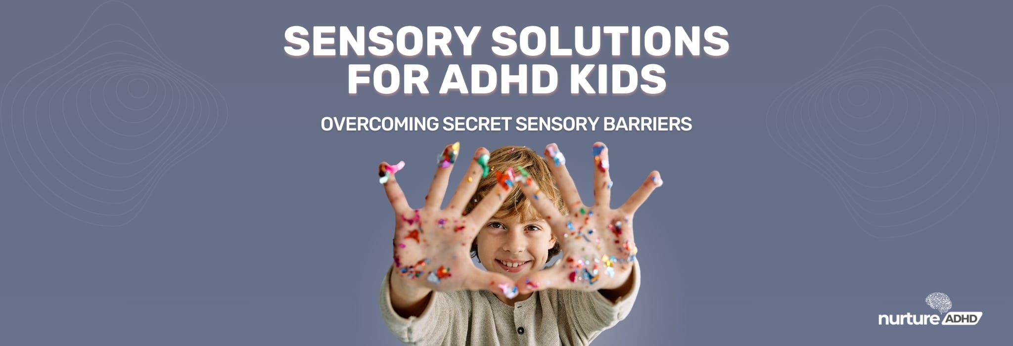 Sensory Solutions For ADHD Kids