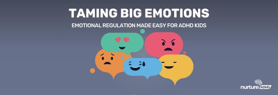 Taming Big Emotions