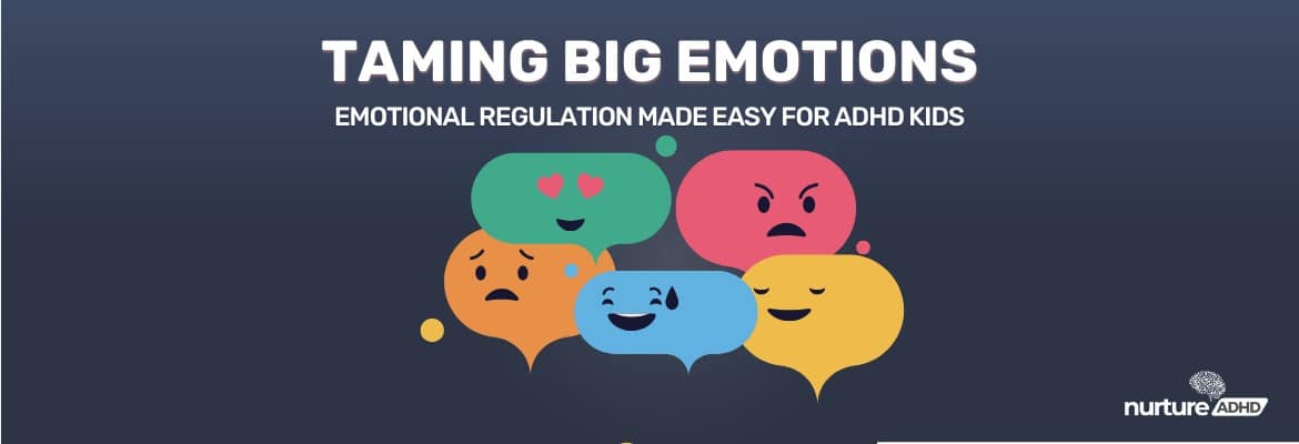 Taming Big Emotions